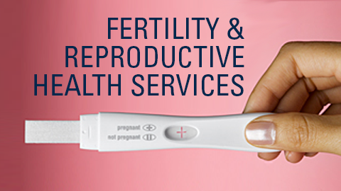 Fertility & Reproductive Health Services